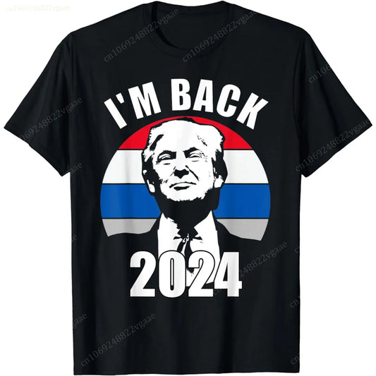 LVSANW I'M BACK TRUMP 2024 T-Shirt Tshirt Funny T Shirt Men Women Cotton Short Sleeve Tee Tops Make America Great Again MAGA President